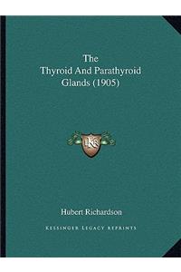 Thyroid and Parathyroid Glands (1905)