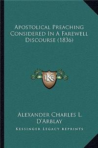 Apostolical Preaching Considered in a Farewell Discourse (1836)