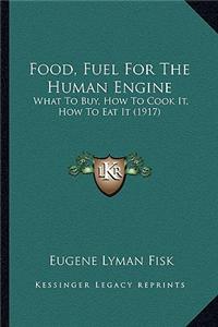 Food, Fuel for the Human Engine