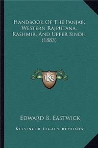 Handbook of the Panjab, Western Rajputana, Kashmir, and Upper Sindh (1883)