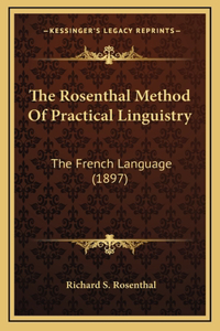 The Rosenthal Method Of Practical Linguistry