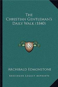 Christian Gentleman's Daily Walk (1840)