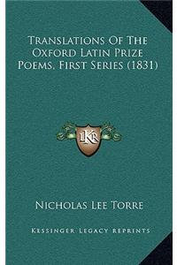 Translations of the Oxford Latin Prize Poems, First Series (1831)