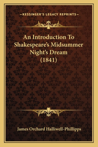 Introduction To Shakespeare's Midsummer Night's Dream (1841)