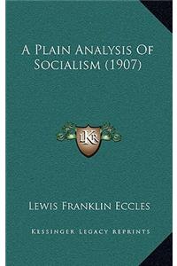 A Plain Analysis Of Socialism (1907)