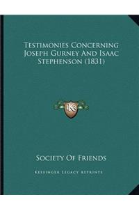 Testimonies Concerning Joseph Gurney And Isaac Stephenson (1831)