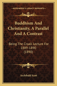 Buddhism And Christianity, A Parallel And A Contrast