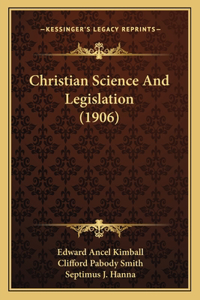 Christian Science And Legislation (1906)