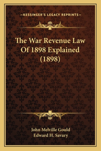 The War Revenue Law Of 1898 Explained (1898)