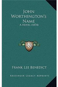 John Worthington's Name