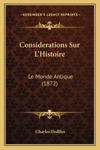 Considerations Sur L'Histoire: Le Monde Antique (1872)