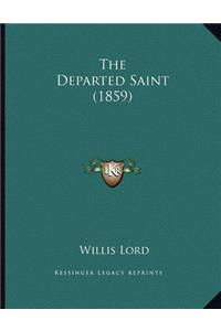The Departed Saint (1859)