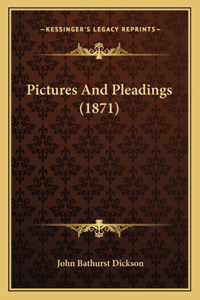 Pictures And Pleadings (1871)