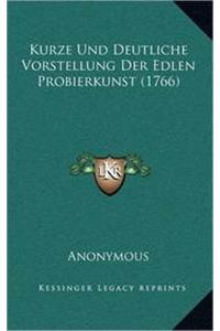 Kurze Und Deutliche Vorstellung Der Edlen Probierkunst (1766)