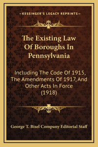 The Existing Law Of Boroughs In Pennsylvania