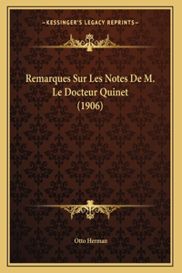 Remarques Sur Les Notes De M. Le Docteur Quinet (1906)