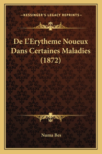 De L'Erytheme Noueux Dans Certaines Maladies (1872)