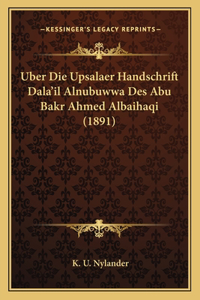 Uber Die Upsalaer Handschrift Dala'il Alnubuwwa Des Abu Bakr Ahmed Albaihaqi (1891)