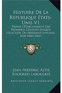 Histoire De La Republique Etats-Unis V1