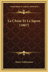 La Chine Et Le Japon (1867)