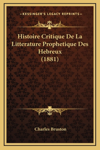 Histoire Critique De La Litterature Prophetique Des Hebreux (1881)