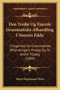 Den Tredje Og Fjaerde Grammatiske Afhandling I Snorres Edda