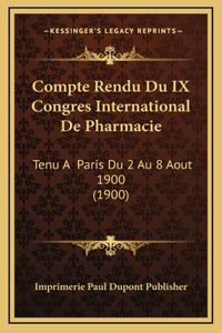 Compte Rendu Du IX Congres International De Pharmacie