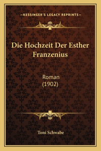 Die Hochzeit Der Esther Franzenius