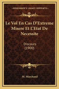 Le Vol En Cas D'Extreme Misere Et L'Etat De Necessite