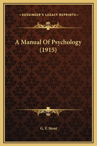 A Manual Of Psychology (1915)