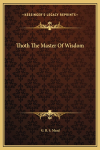 Thoth The Master Of Wisdom