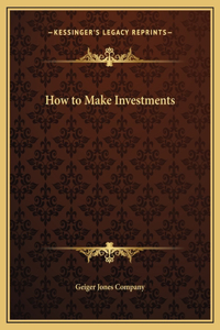 How to Make Investments