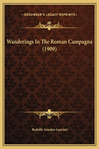 Wanderings In The Roman Campagna (1909)