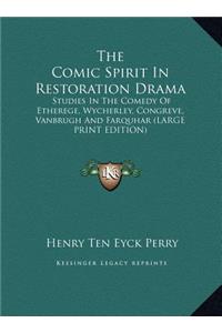 The Comic Spirit in Restoration Drama