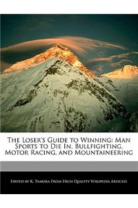 The Loser's Guide to Winning