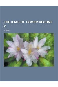 The Iliad of Homer Volume 2