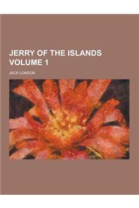 Jerry of the Islands Volume 1