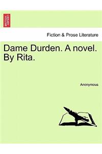 Dame Durden. a Novel. by Rita.