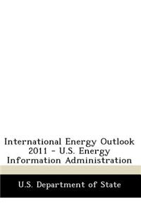 International Energy Outlook 2011 - U.S. Energy Information Administration