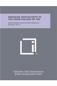 Armenian Manuscripts In The Freer Gallery Of Art