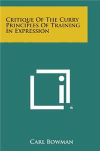 Critique of the Curry Principles of Training in Expression