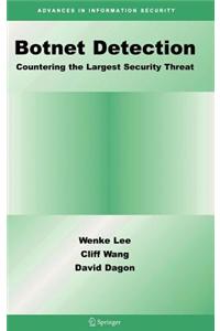 Botnet Detection: Countering the Largest Security Threat
