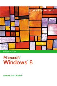 New Perspectives on Microsoft(R) Windows 8, Comprehensive