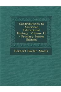 Contributions to American Educational History, Volume 11