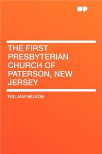 The First Presbyterian Church of Paterson, New Jersey