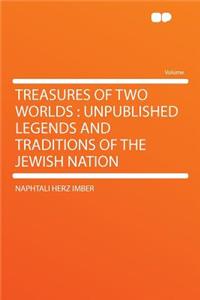 Treasures of Two Worlds