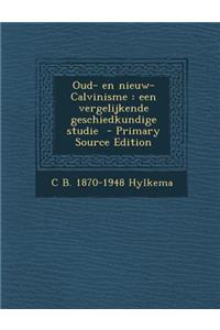 Oud- En Nieuw- Calvinisme