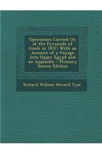 Operations Carried on at the Pyramids of Gizeh in 1837
