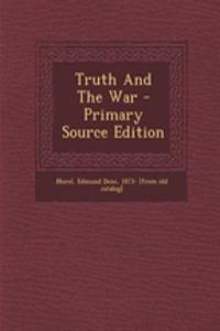 Truth and the War - Primary Source Edition