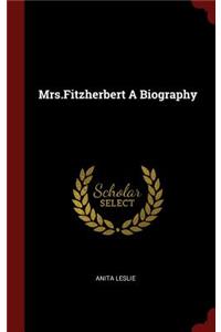 Mrs.Fitzherbert a Biography